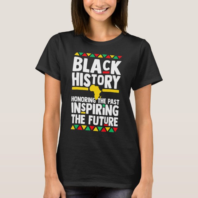 Camiseta Black History Honoring Past Inspiring Future Melan (Frente)
