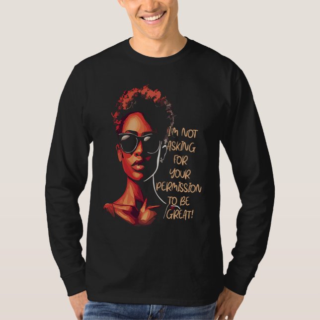 Camiseta Black History I'm Not Asking For Your Permission T (Frente)
