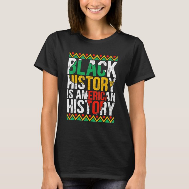 Camiseta Black History Is American History Patriotic Africa (Frente)