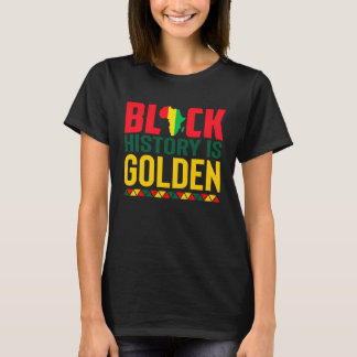 Camiseta Black History Is Golden African American Pride Mon