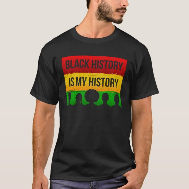 Camiseta Black History Is My History (Frente)