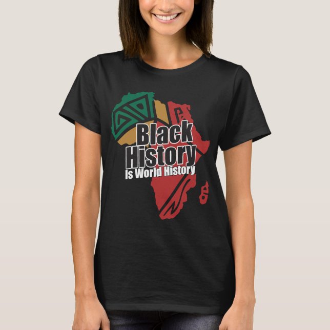 Camiseta Black History Is World History (Frente)