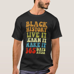 Camiseta Black History Mês Ao Vivo Aprende-O A Ficar 365 D