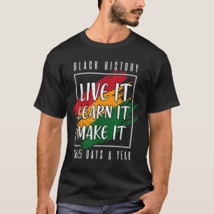 Camiseta Black History Month 2022 Live It Learning It Make