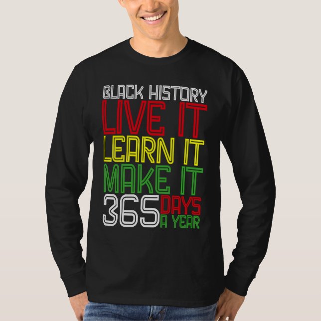 Camiseta Black History Month 2023 Live It Learn It Make It  (Frente)