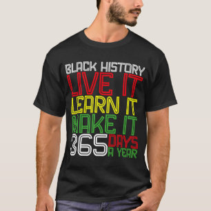 Camiseta Black History Month 2023 Live It Learning It Make
