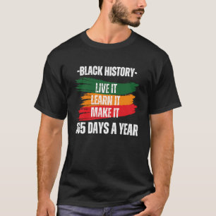 Camiseta Black History Month 2023 Live It Learning It Make
