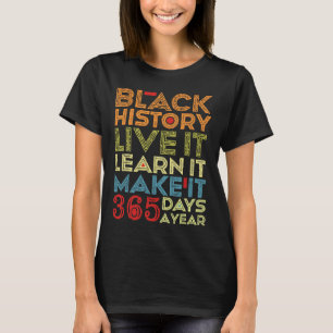 Camiseta Black History Month 2025 Live It Learning It Make