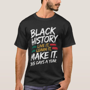 Camiseta Black History Month 2025 Live It Learning It Make