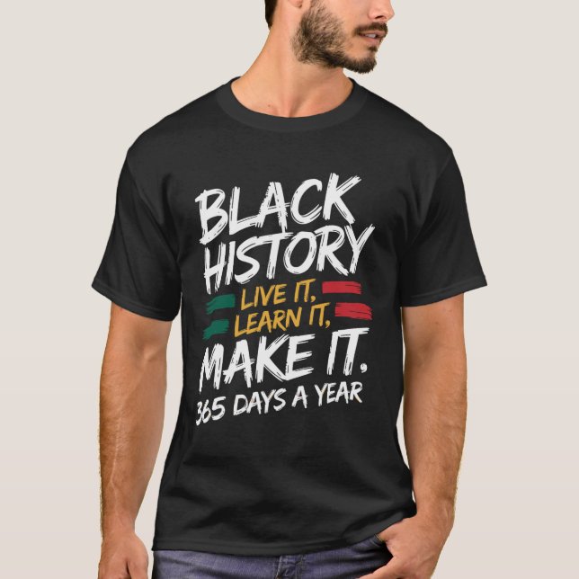 Camiseta Black History Month 2025 Live It Learning It Make  (Frente)