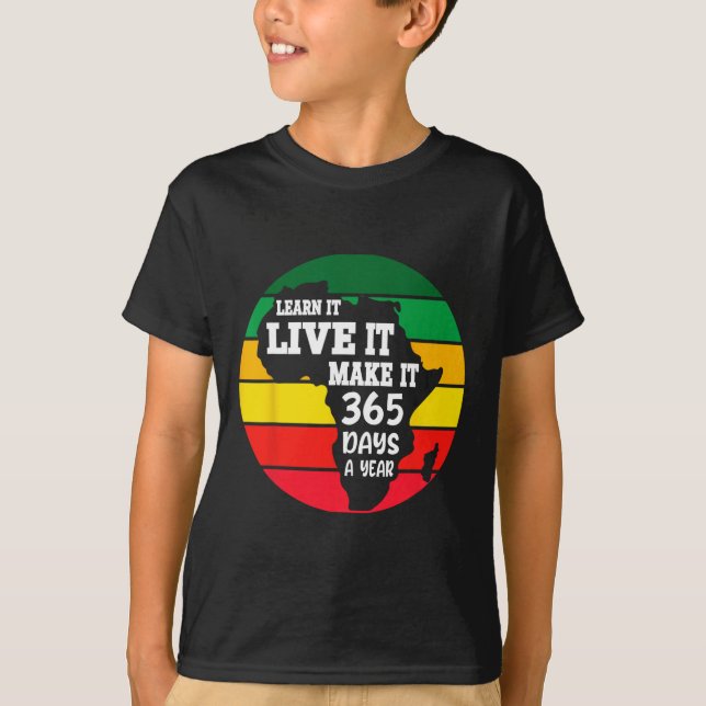 Camiseta Black History Month 2025 Live It Learning It Make  (Frente)