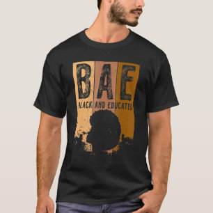 Camiseta Black History Month BAE Black E Educated Melanin