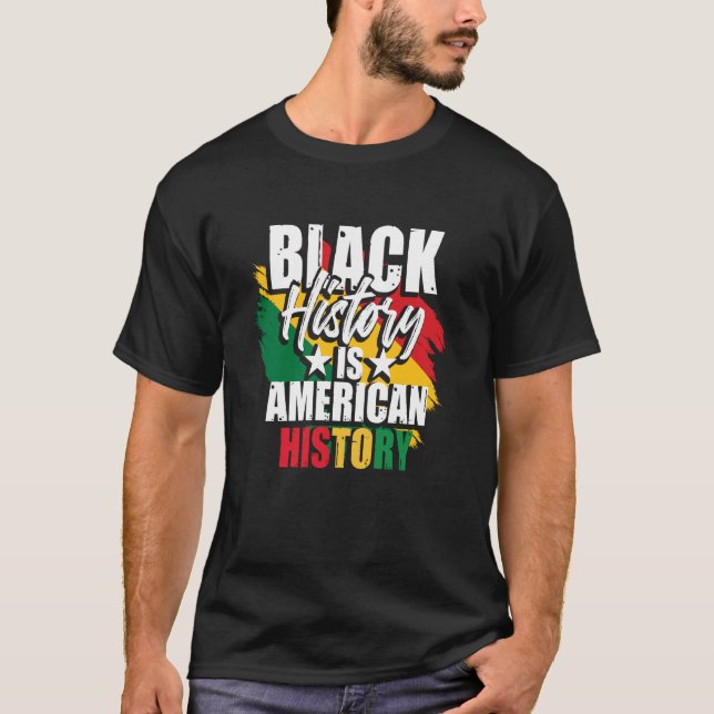 Camiseta Black History Month  Black History Is American His (Frente)