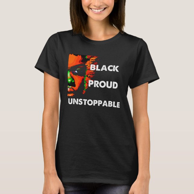Camiseta Black History Month Black Proud Unstoppable (Frente)