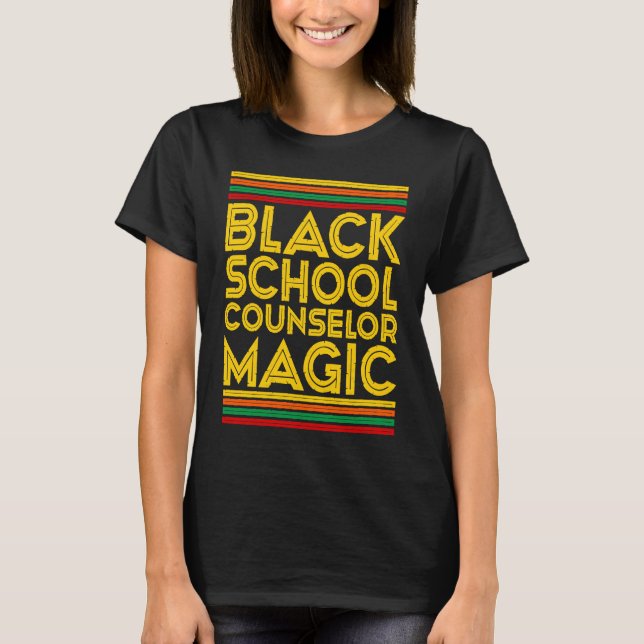 Camiseta Black History Month  Black School Counselor Magic (Frente)