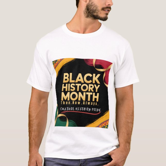Camiseta " Black History Month Culture History Pride ”  (Frente)
