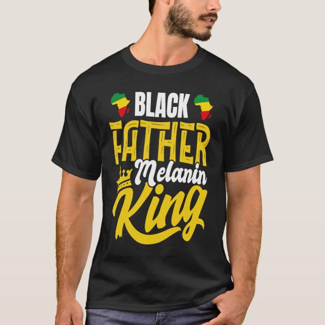 Camiseta Black History Month Dad Black Father Melanin King (Frente)