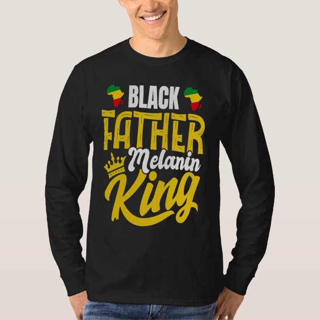 Camiseta Black History Month Dad Black Father Melanin King (Frente)