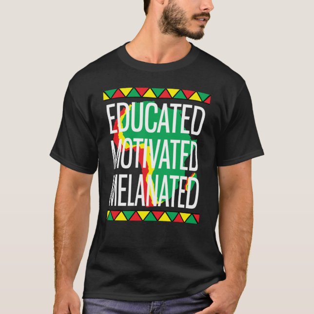 Camiseta Black History Month Educated Motivated Melanated (Frente)