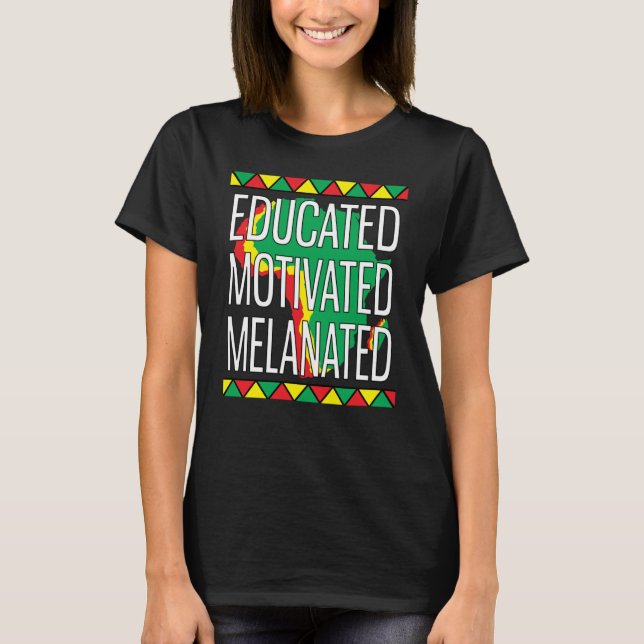 Camiseta Black History Month Educated Motivated Melanated   (Frente)