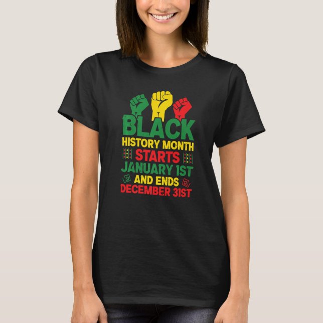 Camiseta Black History month from January 1st to December 3 (Frente)