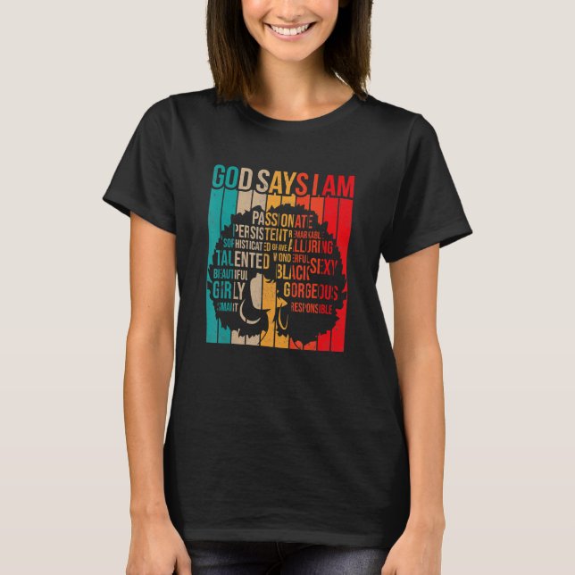 Camiseta Black History Month God Says I Am Black Melanin Gi (Frente)