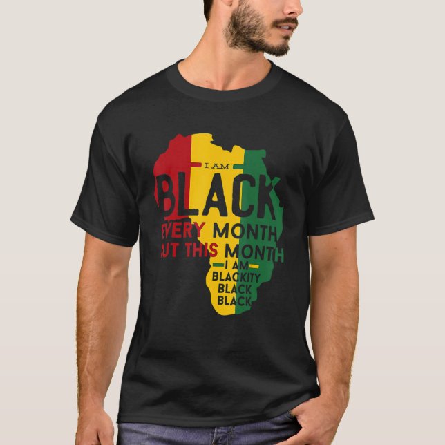 Camiseta Black History Month I Am Black Every Month Blackit (Frente)