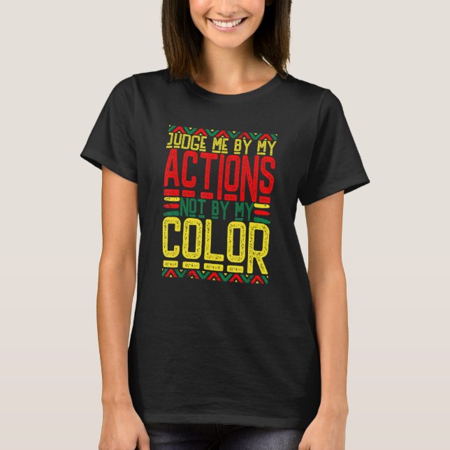 Camiseta Black History Month Judge Me by My Actions Men Wom (Frente)