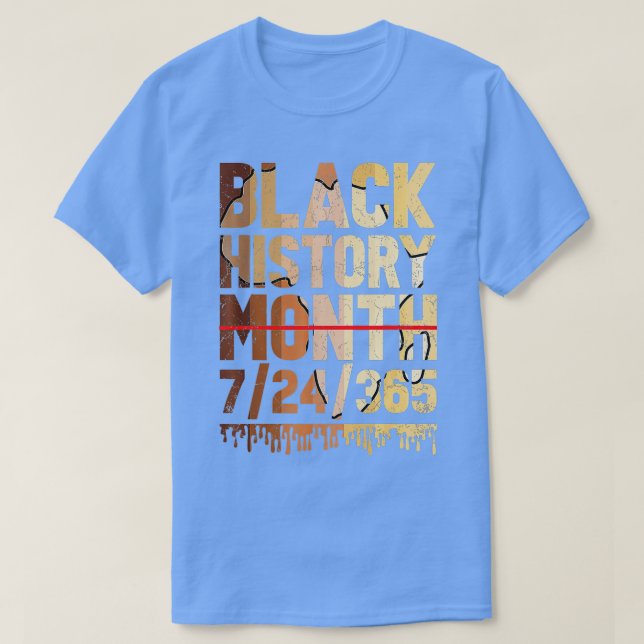 Camiseta Black History Month Orud Black 24 7 365 Melanin J (Frente do Design)
