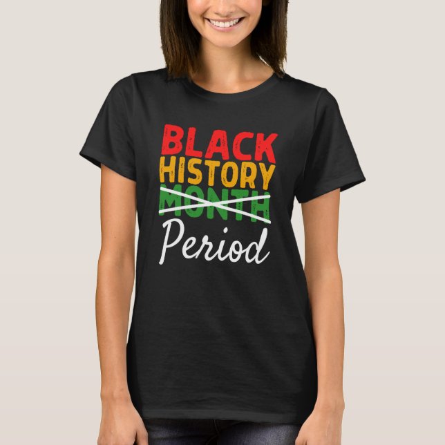 Camiseta Black History Month Period African Pride BHM Women (Frente)