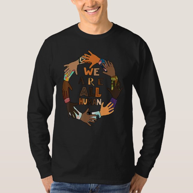 Camiseta Black History Month  We Are All Human  Black Is Be (Frente)