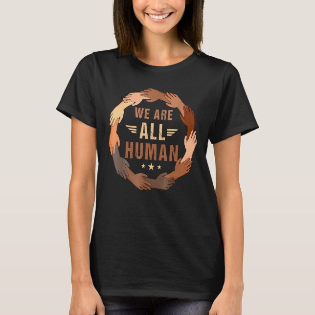 Camiseta Black History Month We Are All Human Pride Raise H (Frente)