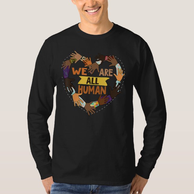 Camiseta Black History Month We Are All Human Pride Raise H (Frente)