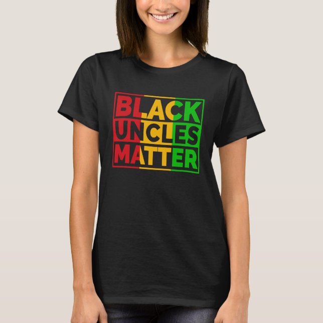 Camiseta Black History Pride Retro Black Uncles Matter (Frente)