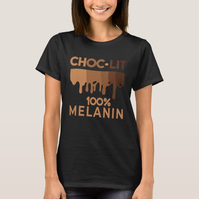 Camiseta Black History Quote Choc Lit Melanin Black Pride B (Frente)