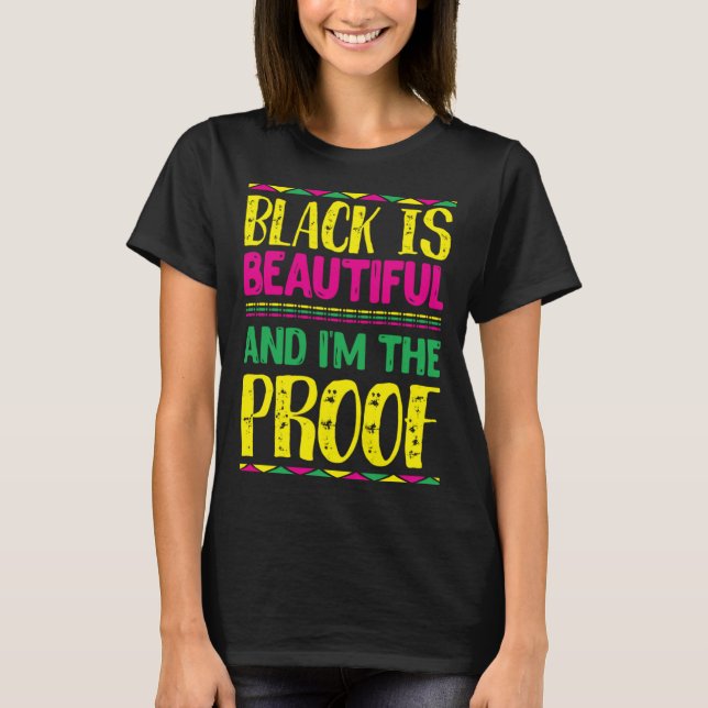 Camiseta Black is Beautiful and I m the Proof People Histor (Frente)