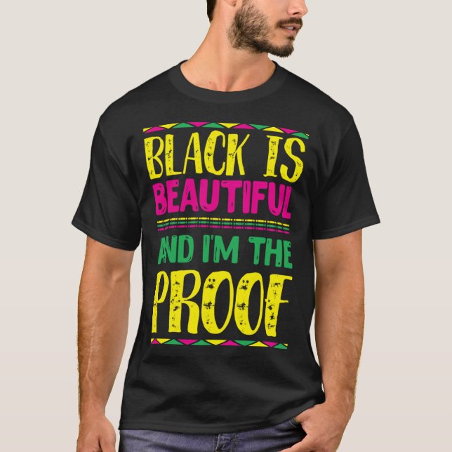 Camiseta Black is Beautiful and I m the Proof People Histor (Frente)