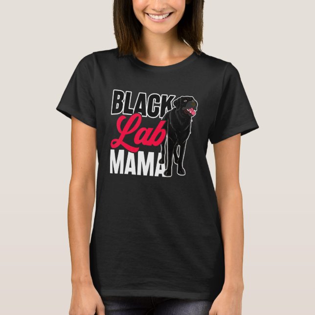 Camiseta Black Lab Mama Animal Pet Mamãe Dog Proprietário d (Frente)