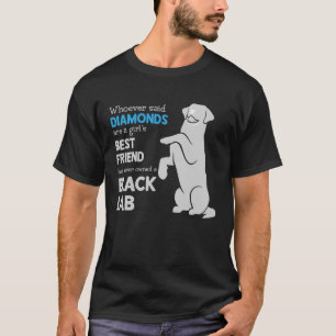 Camiseta Black Lab Quem Disse Diamantes É Uma Menina Melhor