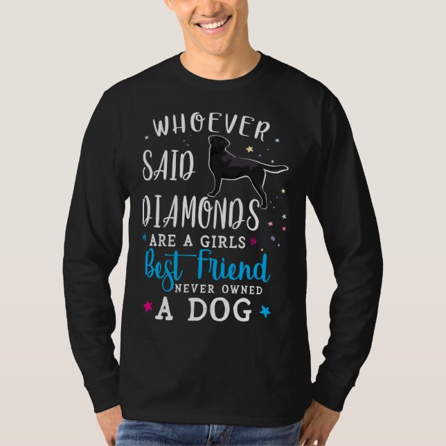 Camiseta Black Labrador Retriever Quem Disse Que Os Diamant (Frente)