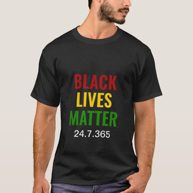 Camiseta BLACK LIVES MATTER 24.7.365 BLM BHM Motivational (Frente)