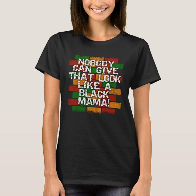 Camiseta Black Mama African American Mom Look (Frente)