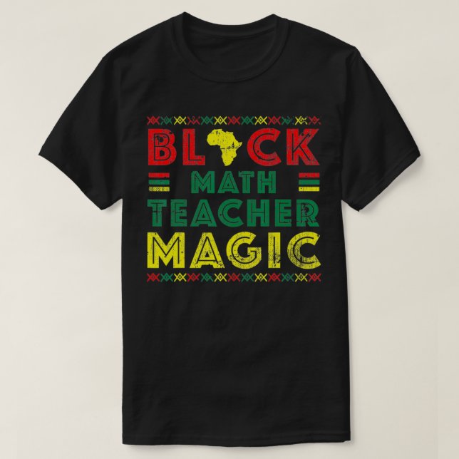 Camiseta Black Math Teacher Magic History Month  (Frente do Design)
