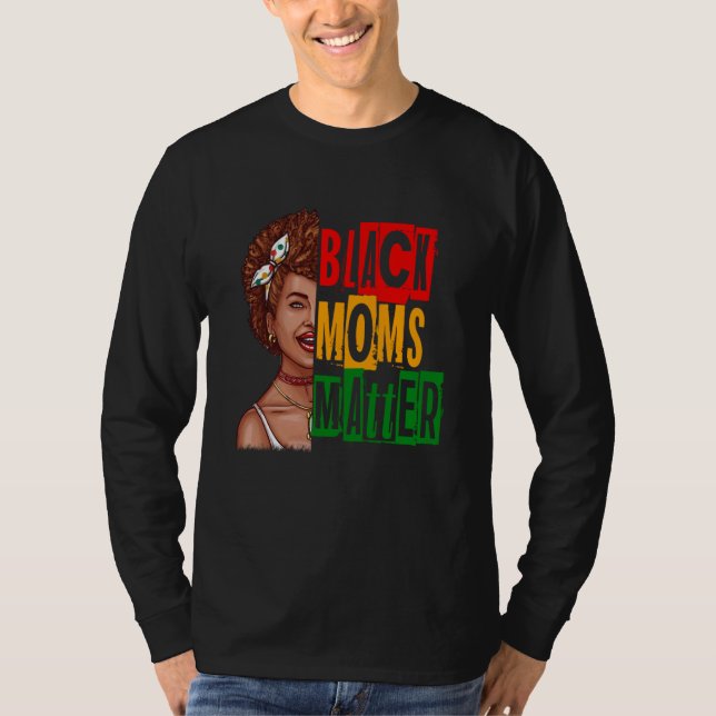 Camiseta Black Moms Matter Black History Month Pride Africa (Frente)