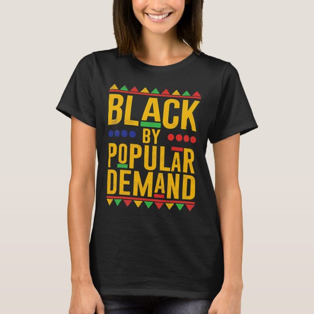 Camiseta Black Popular Demand African American Melanin Blac (Frente)