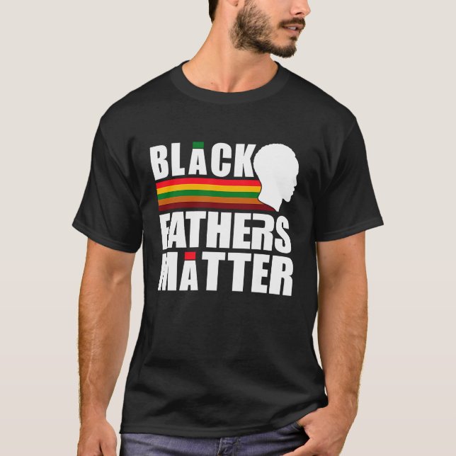 Camiseta Black Pride African American Black Fathers Matter (Frente)