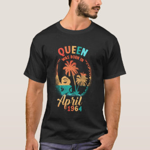 Camiseta Black Queen April 1964 57th Birthday Girl 57