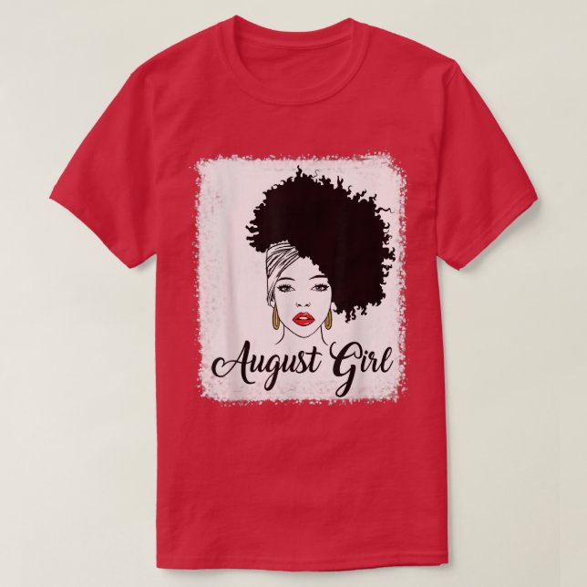 Camiseta Black Queen August Girl Messy Bun Bleached agosto (Frente do Design)