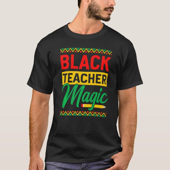 Camiseta Black Teacher Magic African History Month For Teac (Frente)