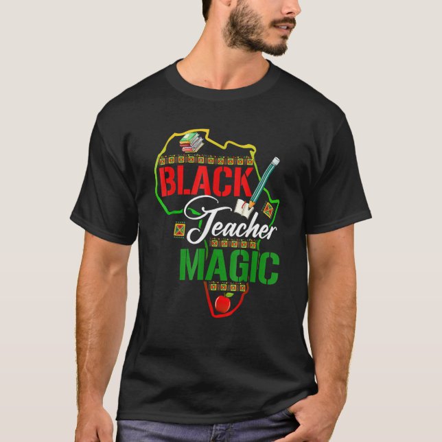 Camiseta Black Teacher Magic African Pride Black History Mo (Frente)